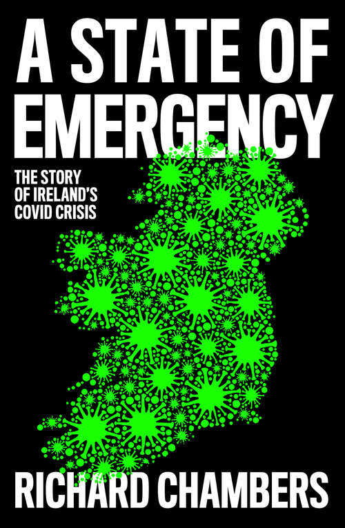 Book cover of A State of Emergency: The Story Of Ireland's Covid Crisis (ePub edition)