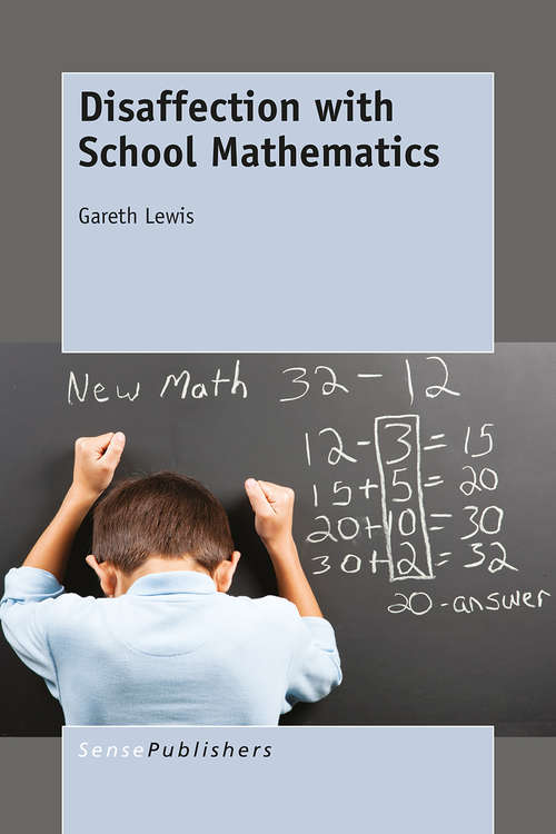 Book cover of Disaffection with School Mathematics (1st ed. 2016)