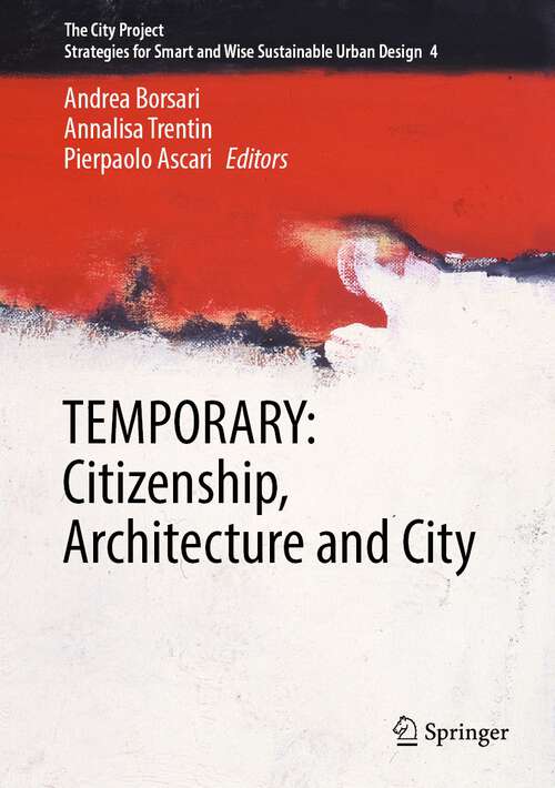 Book cover of TEMPORARY: Citizenship, Architecture and City (1st ed. 2024) (The City Project #4)