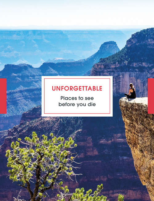 Book cover of Unforgettable Places to See Before You Die
