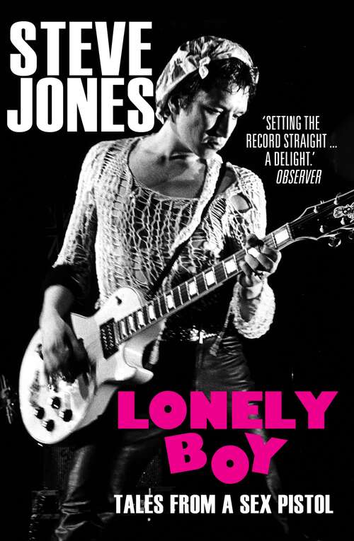 Book cover of Lonely Boy: Tales from a Sex Pistol