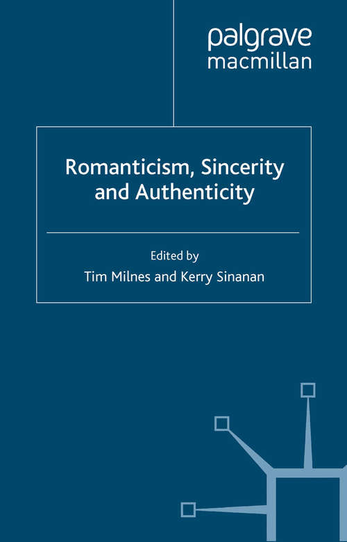 Book cover of Romanticism, Sincerity and Authenticity (2010)