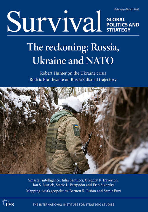 Book cover of Survival February - March 2022: The Reckoning: Russia, Ukraine and NATO