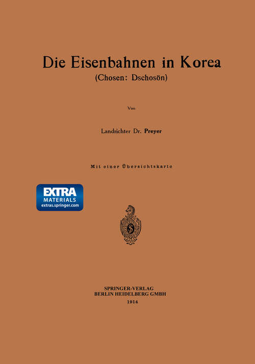 Book cover of Die Eisenbahnen in Korea: Chosen: Dschosön (1914)