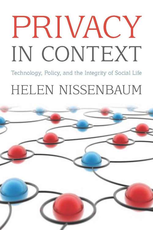 Book cover of Privacy in Context: Technology, Policy, and the Integrity of Social Life
