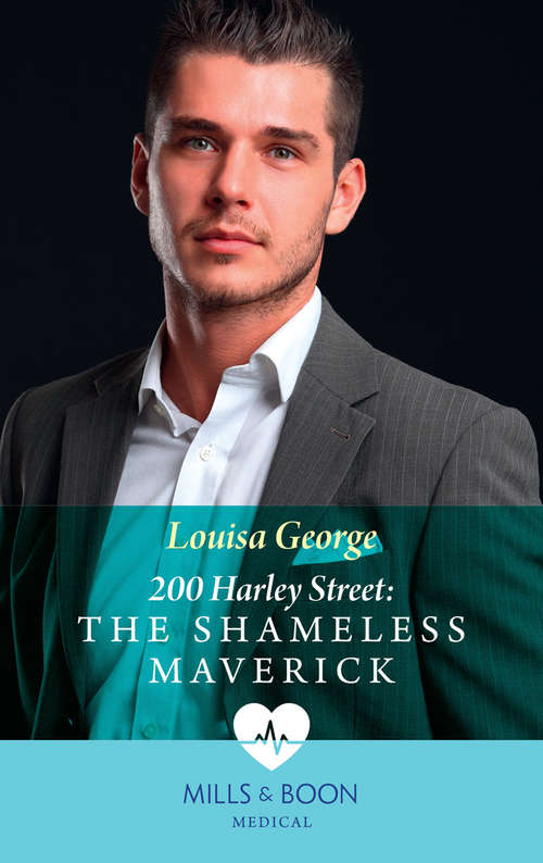 Book cover of 200 Harley Street: The Shameless Maverick (ePub First edition) (200 Harley Street #7)