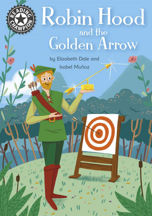 Book cover of Robin Hood and the Golden Arrow: Independent Reading 14 (Reading Champion #6)