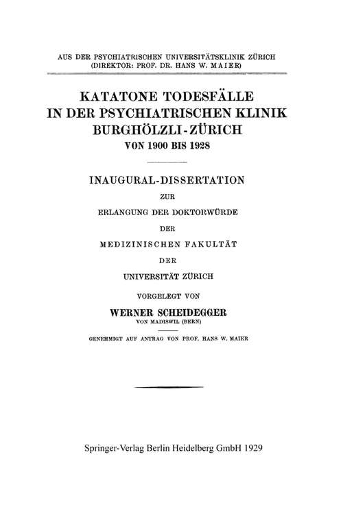 Book cover of Katatone Todesfälle in der Psychiatrischen Klinik Burghölzli-Zürich Von 1900 Bis 1928 (1. Aufl. 1929)