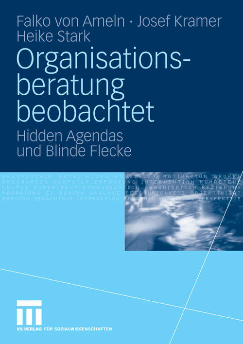 Book cover of Organisationsberatung beobachtet: Hidden Agendas und Blinde Flecke (2009)