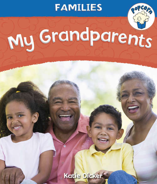 Book cover of My Grandparents: My Grandparents (Popcorn: Families)