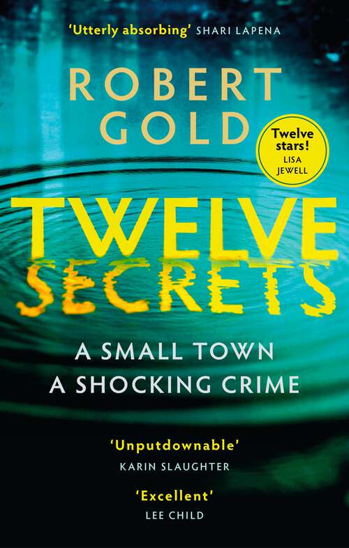 Book cover of Twelve Secrets: 'I couldn't put it down for a single second' LISA JEWELL (Ben Harper #1)