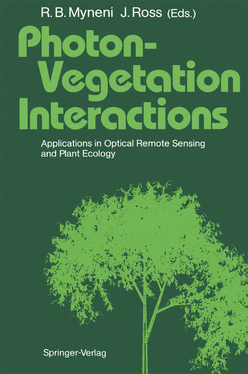 Book cover of Photon-Vegetation Interactions: Applications in Optical Remote Sensing and Plant Ecology (1991)