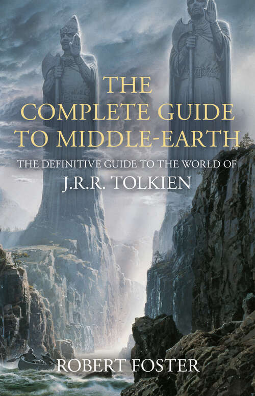 Book cover of The Complete Guide to Middle-earth: The Definitive Guide To The World Of J. R. R. Tolkien (ePub edition)