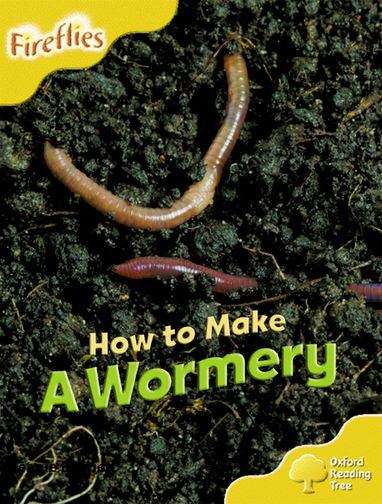 Book cover of Oxford Reading Tree: How to Make a Wormery (PDF)