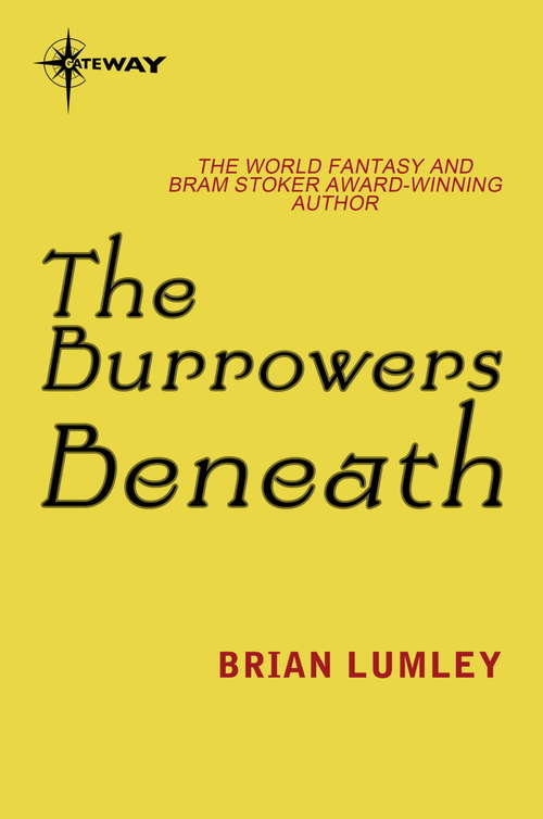 Book cover of The Burrowers Beneath: The Transition Of Titus Crow (2) (Titus Crow #1)