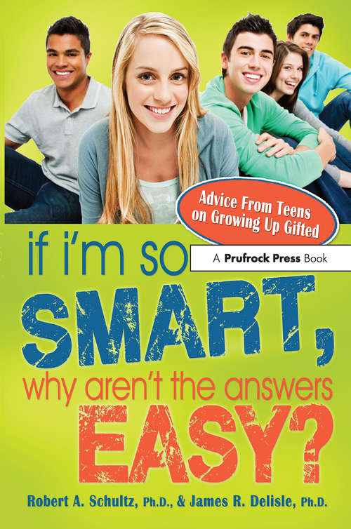 Book cover of If I'm So Smart, Why Aren't the Answers Easy?