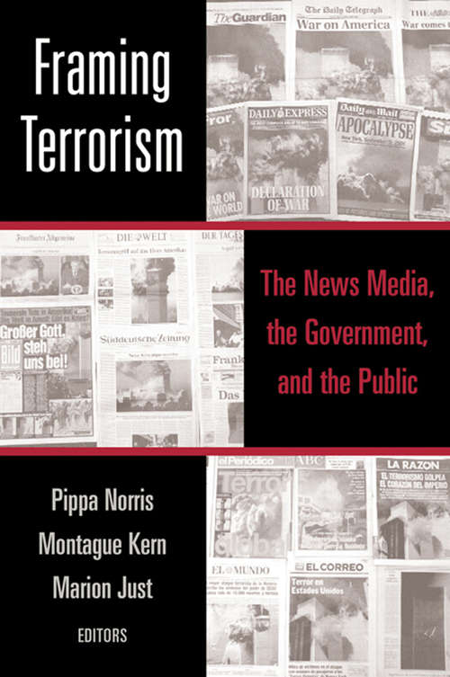 Book cover of Framing Terrorism: The News Media, the Government and the Public