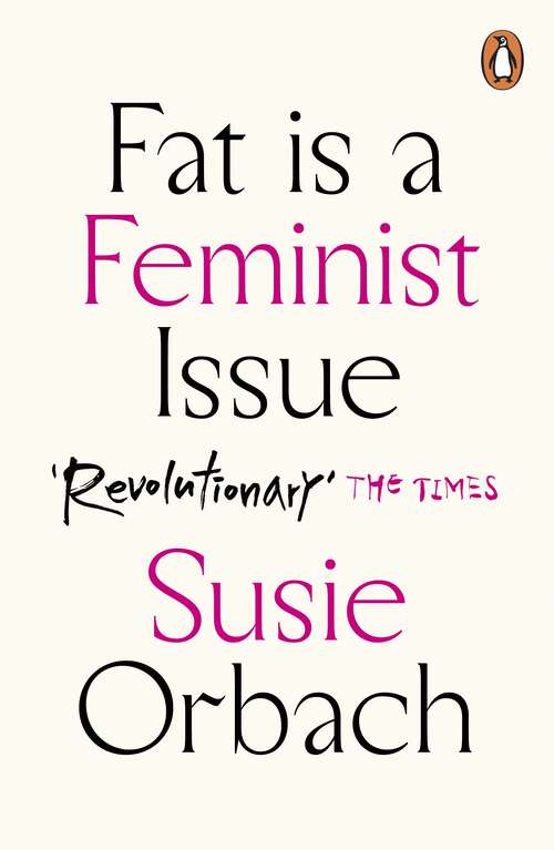 Book cover of Fat Is A Feminist Issue: The Anti-diet Guide To Permanent Weight Loss