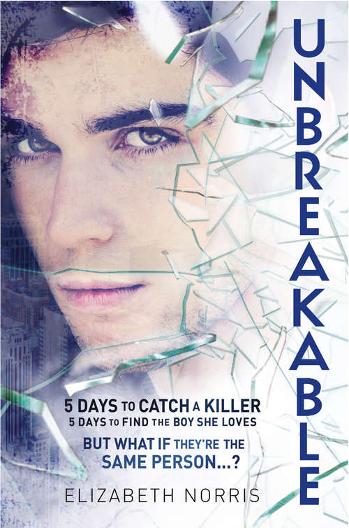 Book cover of Unbreakable (ePub edition) (Unraveling Ser. #2)