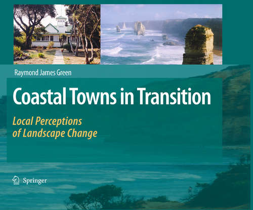 Book cover of Coastal Towns in Transition: Local Perceptions of Landscape Change (2010)