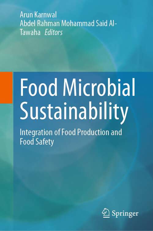 Book cover of Food Microbial Sustainability: Integration of Food Production and Food Safety (1st ed. 2023)