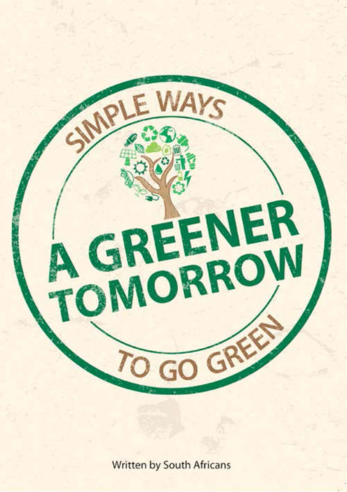 Book cover of A Greener Tomorrow: Simple Ways to Go Green