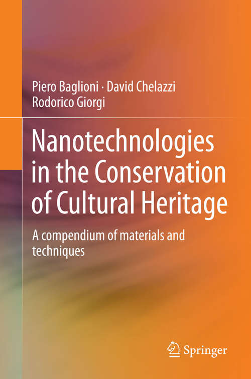 Book cover of Nanotechnologies in the Conservation of Cultural Heritage: A compendium of materials and techniques (2015)