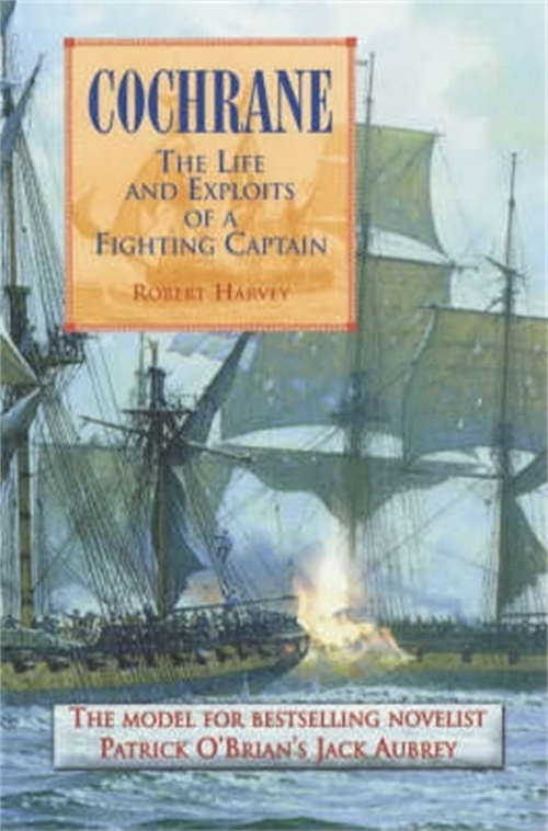 Book cover of Cochrane: The Life And Exploits Of A Fighting Captain