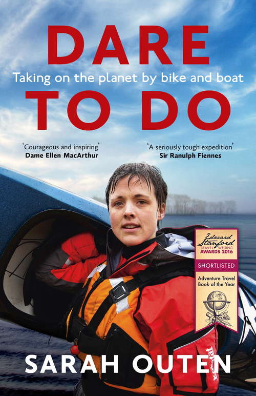 Book cover of Dare to Do: Taking on the planet by bike and boat