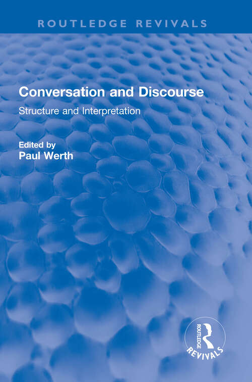 Book cover of Conversation and Discourse: Structure and Interpretation (Routledge Revivals)