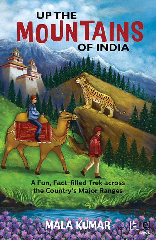 Book cover of Up the Mountains of India: A Fun, Fact-filled Trek across the Country’s Major Ranges