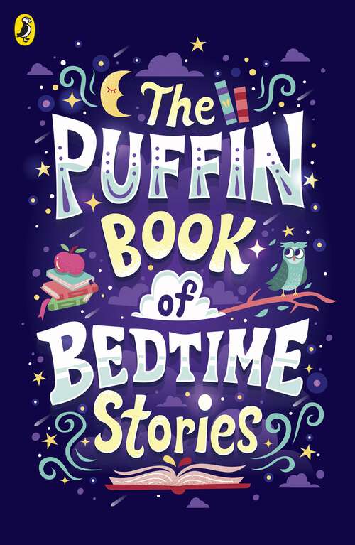 Book cover of The Puffin Book of Bedtime Stories: Big Dreams for Every Child