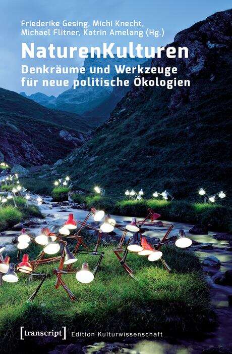 Book cover of NaturenKulturen: Denkräume und Werkzeuge für neue politische Ökologien (Edition Kulturwissenschaft #146)