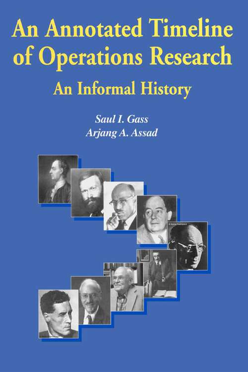 Book cover of An Annotated Timeline of Operations Research: An Informal History (1st ed. 2005) (International Series in Operations Research & Management Science #75)