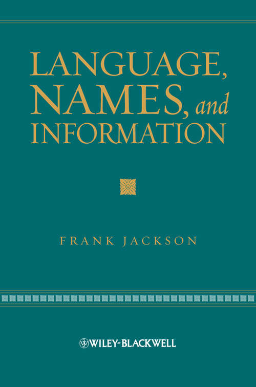 Book cover of Language, Names, and Information (The Blackwell / Brown Lectures in Philosophy #7)