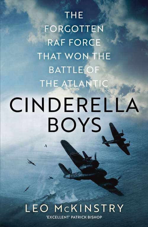 Book cover of Cinderella Boys: The Forgotten RAF Force that Won the Battle of the Atlantic