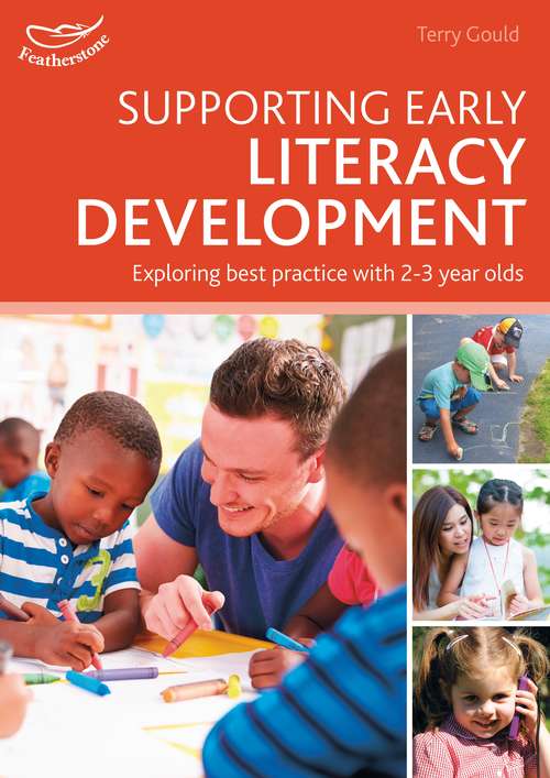 Book cover of Supporting Early Literacy Development: Exploring best practice with 2-3 year olds
