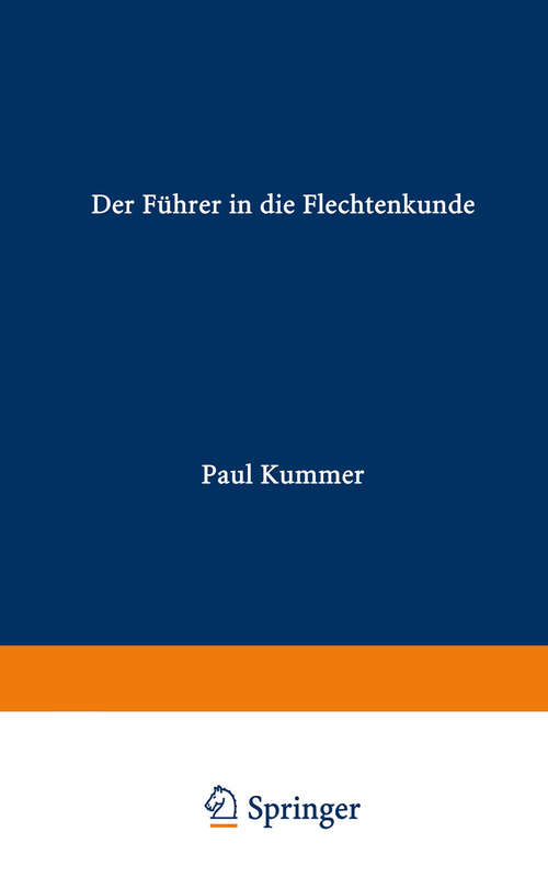 Book cover of Der Führer in die Flechtenkunde: Anleitung zum leichten und sicheren Bestimmen der deutschen Flechten (1874)