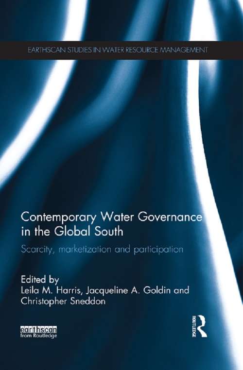 Book cover of Contemporary Water Governance in the Global South: Scarcity, Marketization and Participation (Earthscan Studies in Water Resource Management)
