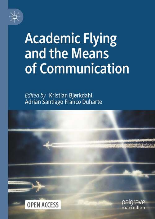 Book cover of Academic Flying and the Means of Communication (1st ed. 2022)