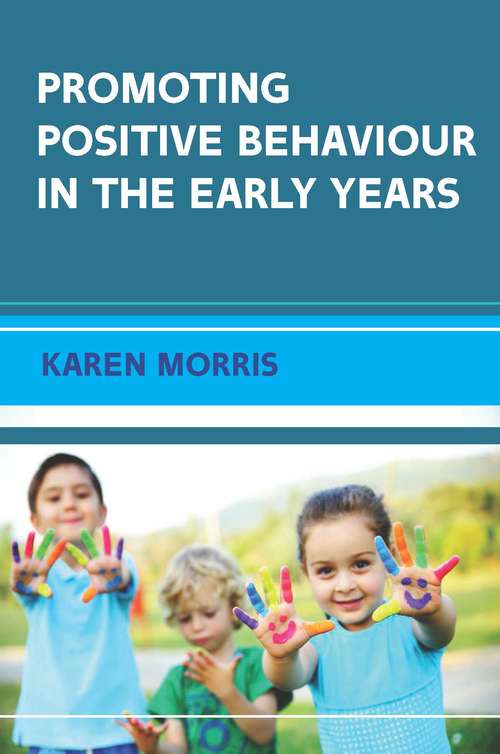 Book cover of EBOOK: Promoting Positive Behaviour in the Early Years (UK Higher Education OUP  Humanities & Social Sciences Education OUP)