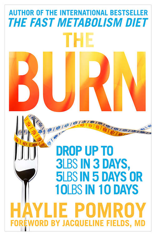 Book cover of The Burn: Why Your Scale Is Stuck And What To Eat About It