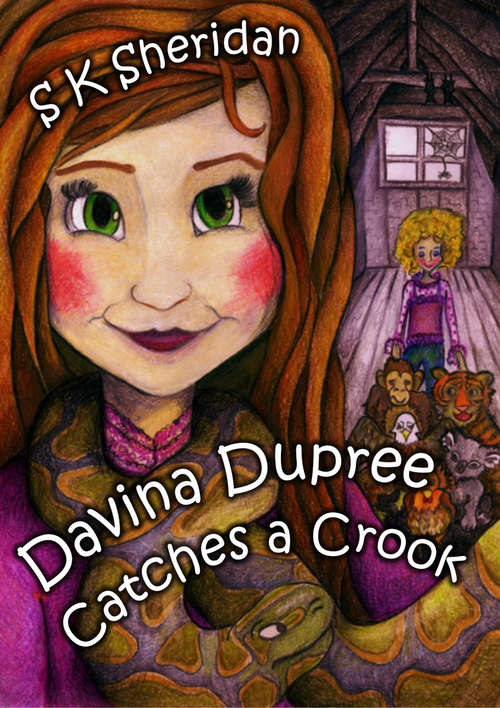 Book cover of Davina Dupree Catches a Crook: 5th in Egmont School Series (Egmont School Series #5)