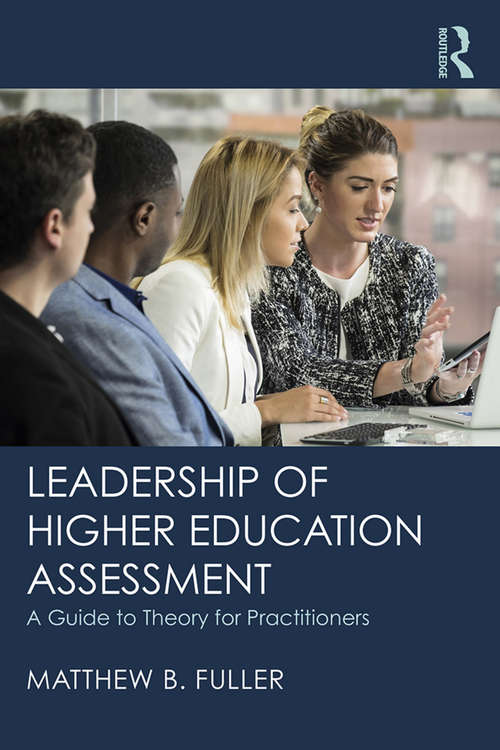 Book cover of Leadership of Higher Education Assessment: A Guide to Theory for Practitioners