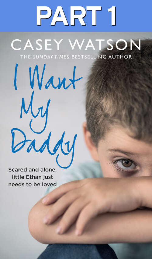 Book cover of I Want My Daddy: Part 1 of 3 (ePub edition)
