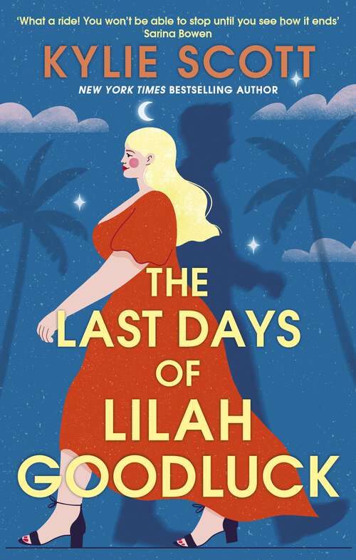 Book cover of The Last Days of Lilah Goodluck: one playboy prince, five life-changing predictions, seven days to live . . .