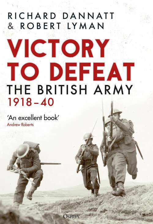 Book cover of Victory to Defeat: The British Army 1918–40