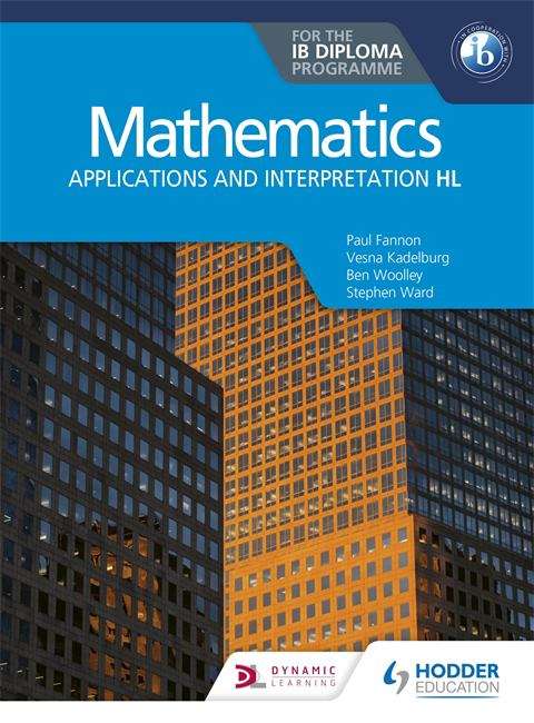 Book cover of Mathematics For The Ib Diploma: Applications And Interpretation Hl Student Book