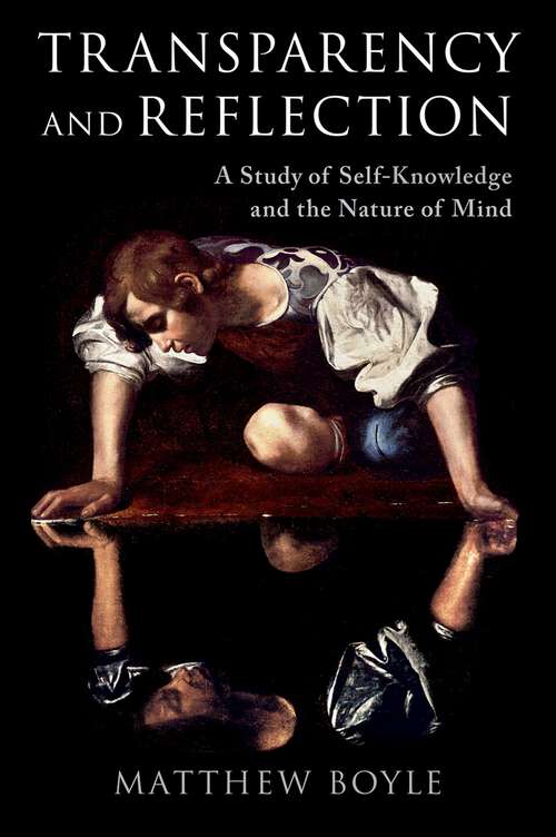 Book cover of Transparency and Reflection: A Study of Self-Knowledge and the Nature of Mind