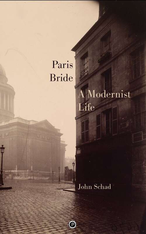 Book cover of Paris Bride: A Modernist Life